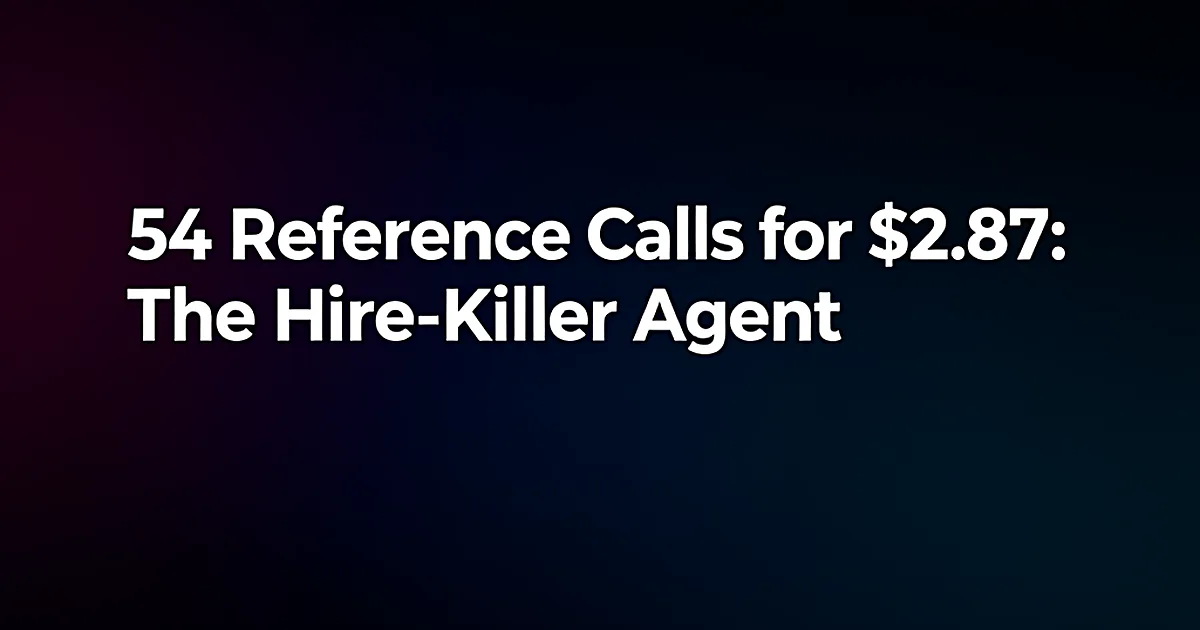 Abstract tech illustration: 54 Reference Calls for $2.87: The Hire-Killer Agent