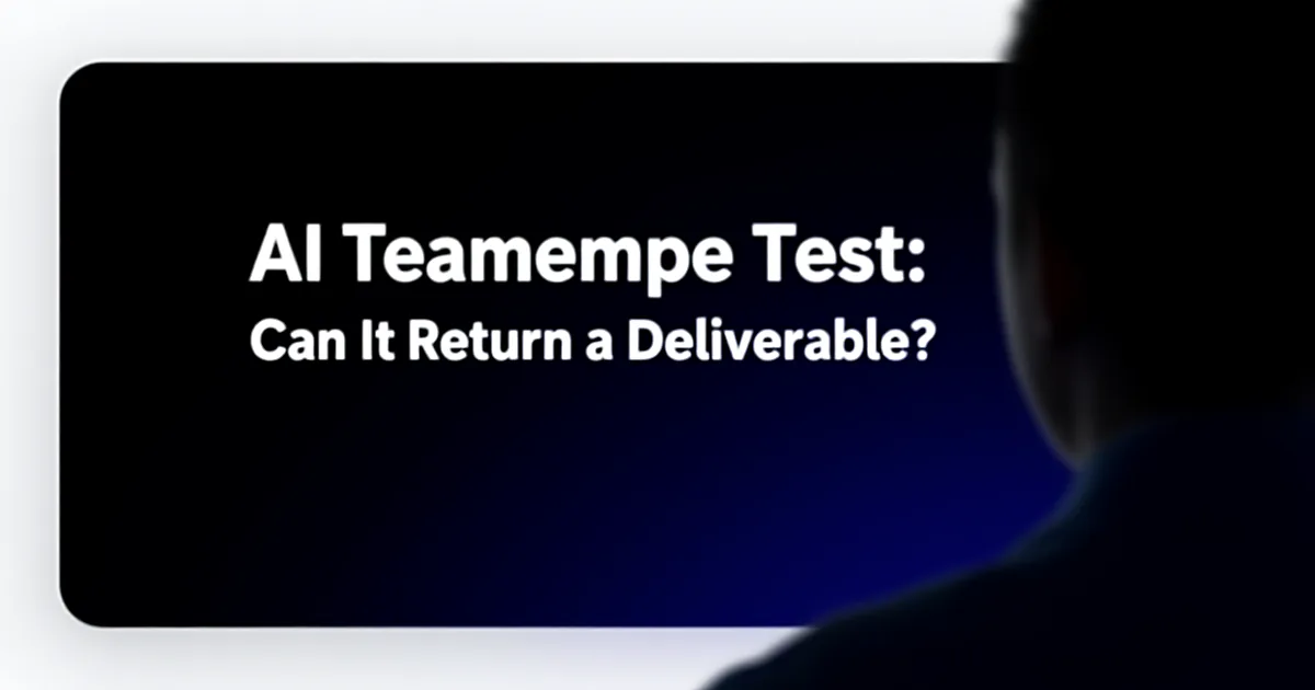 Abstract tech illustration: AI Teammate Test: Can It Return a Deliverable?
