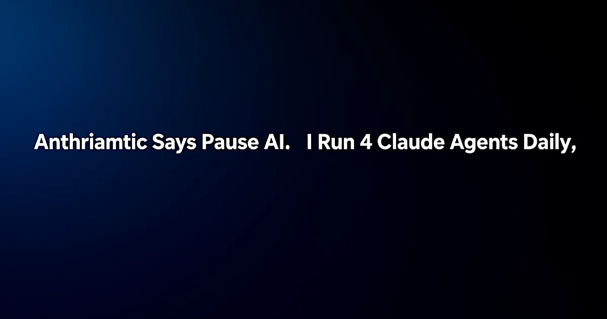 Abstract tech illustration: Anthropic Says Pause AI. I Run 4 Claude Agents Daily.