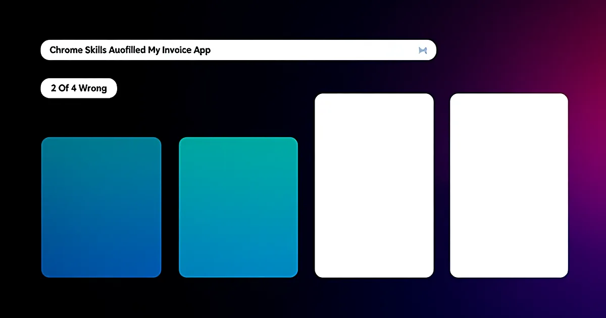 Abstract tech illustration: Chrome Skills Autofilled My Invoice App — 2 Of 4 Wrong