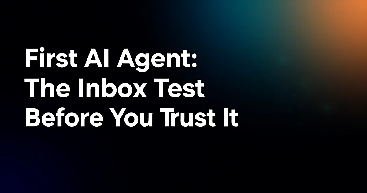 Abstract tech illustration: First AI Agent: The Inbox Test Before You Trust It