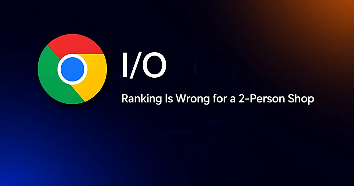 Abstract tech illustration: Google's Chrome I/O Ranking Is Wrong for a 2-Person Shop