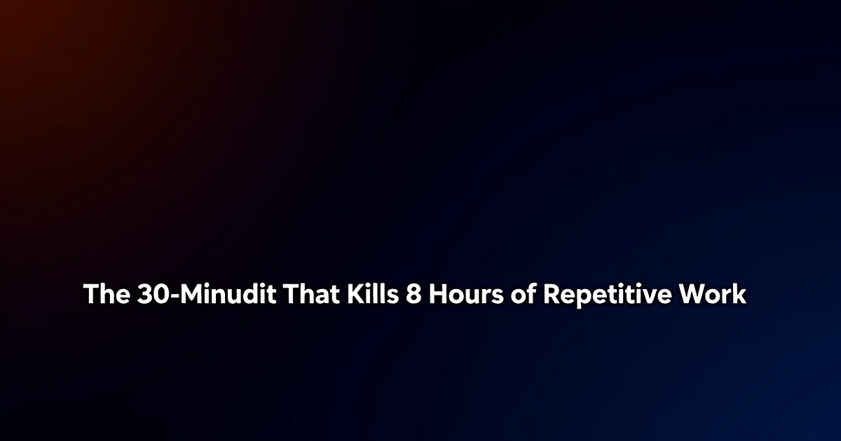 Abstract tech illustration: The 30-Min Audit That Kills 8 Hours of Repetitive Work